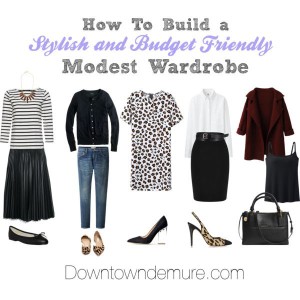 How to Build a Stylish Modest Wardrobe on a Budget - Downtown Demure