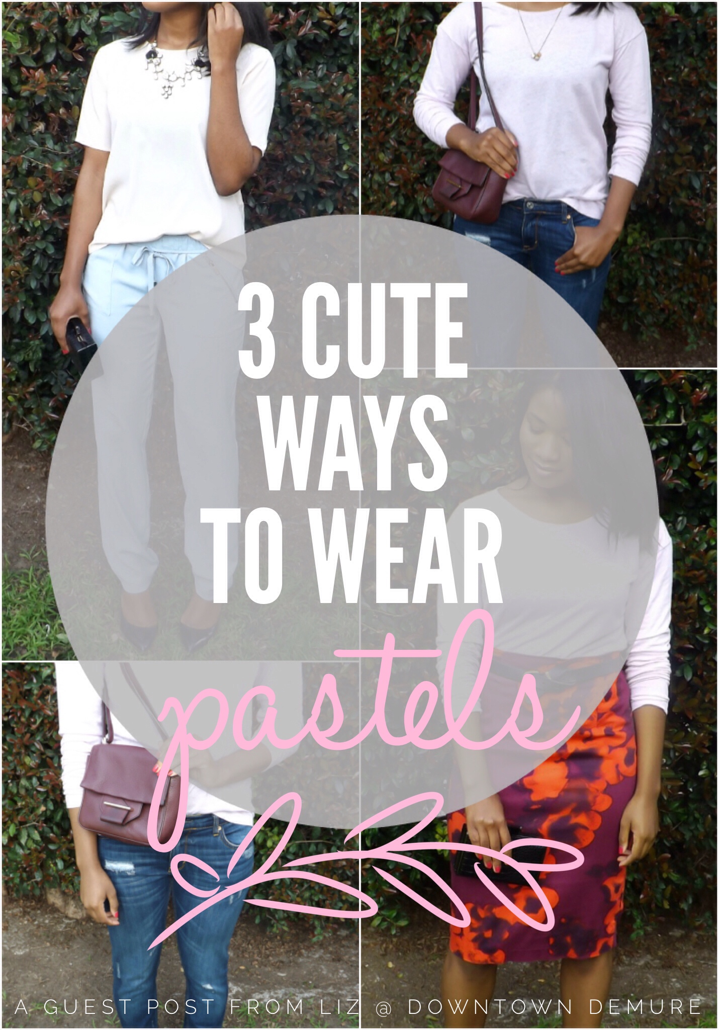 3 cute ways to wear pastels - guest post from Liz at downtown demure