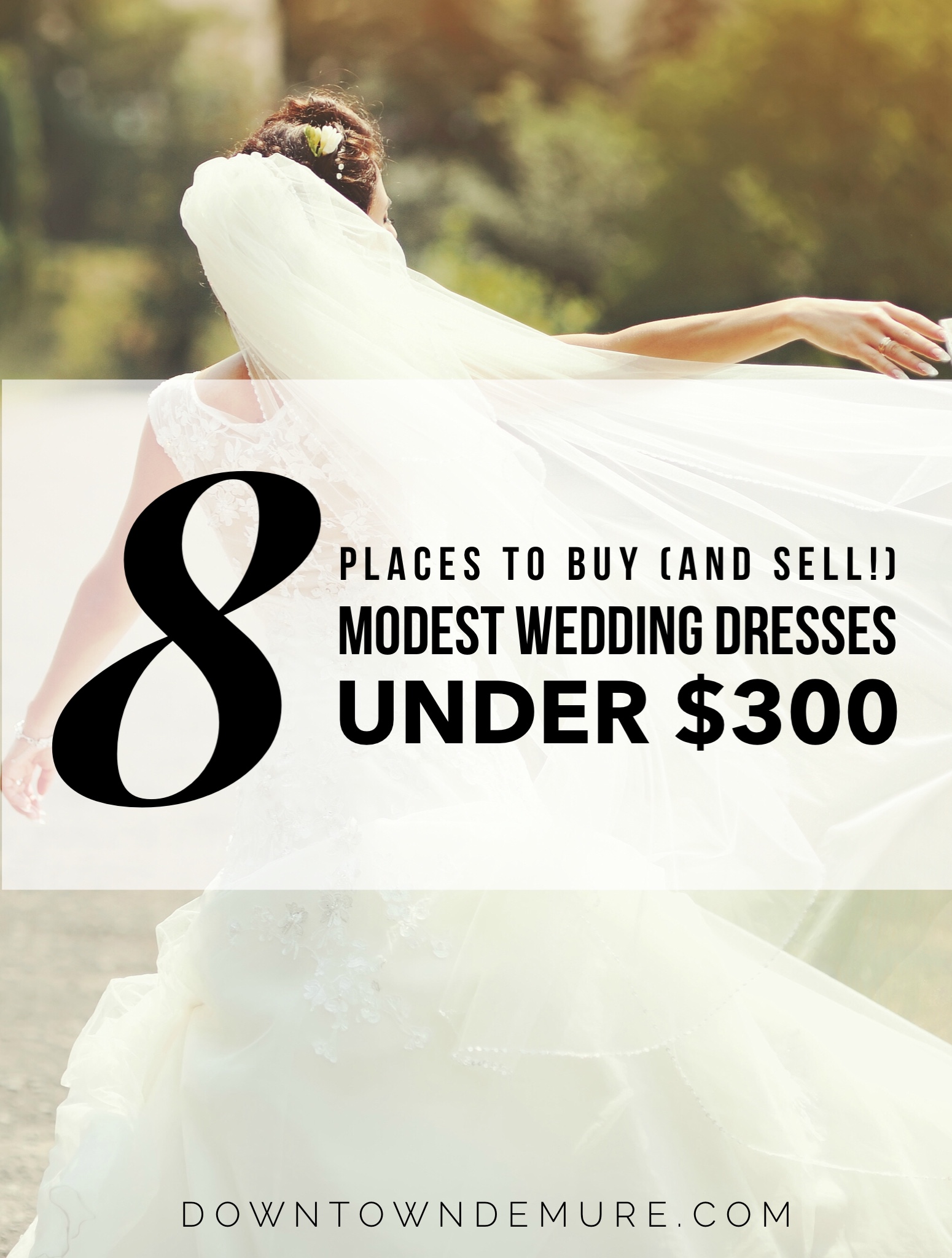 Where to find modest wedding dresses under $300 - Downtown Demure