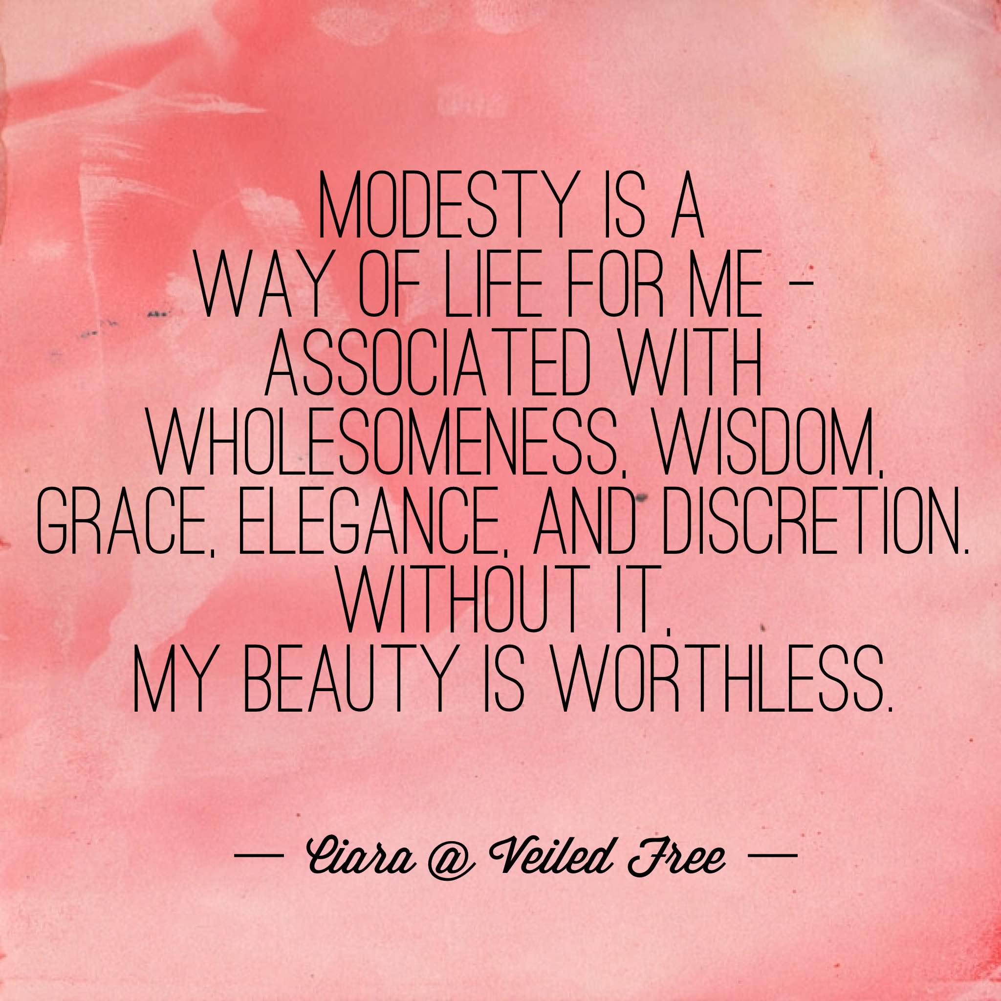 Important thoughts on modesty from Ciara (Veiled Free) - Downtown Demure